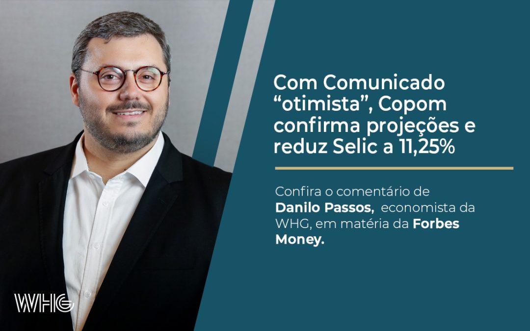 Com Comunicado “otimista”, Copom confirma projeções e reduz Selic a 11,25%